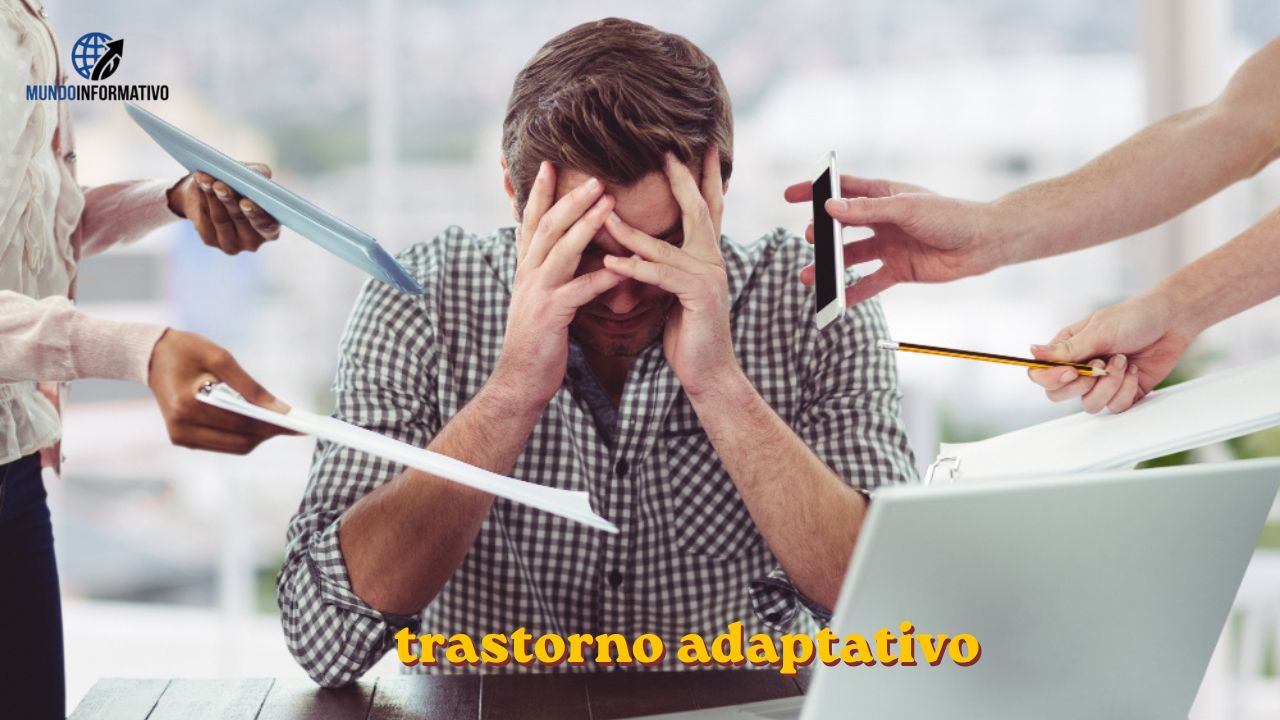 Trastorno adaptativo: síntomas, tipos y tratamiento